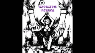 Exorcism Wounds - Submit to the Dead