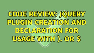 Code Review: jQuery plugin creation and declaration for usage with $(). or $