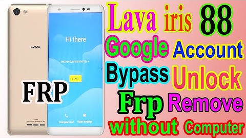 Lava iris 88 frp bypass without pc/Lava iris 88 frp/2021.all solutions 79