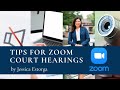 Tips for  Zoom Hearings