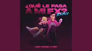 Miniatura de vídeo de "Andy Rivera - Qué Le Pasa a Mi Ex"