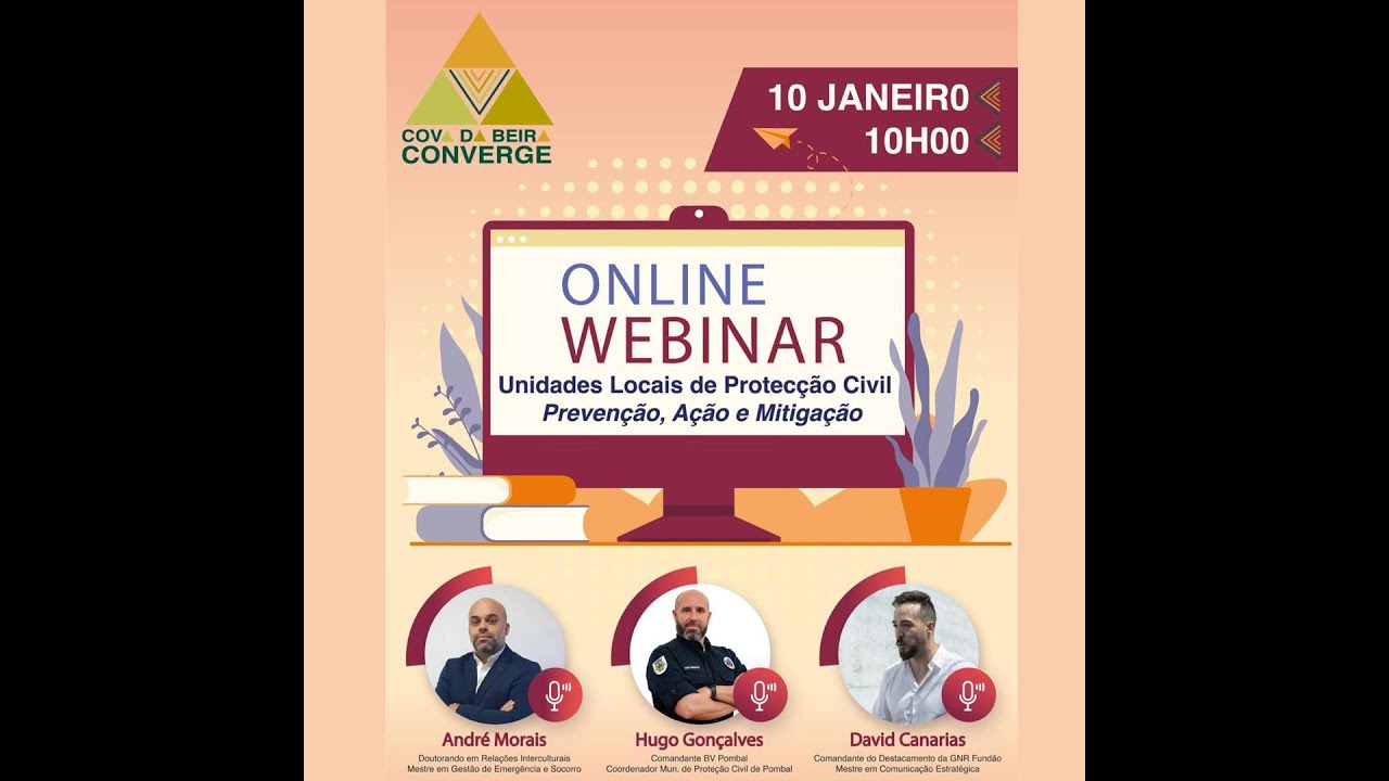 Webinar - Unidades Locais de Proteção Civil - Prevenção, Ação e Mitigação | Cova da Beira Converge