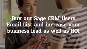 Buy our Sage CRM Users Email List and increase your business leads as well as ROI.