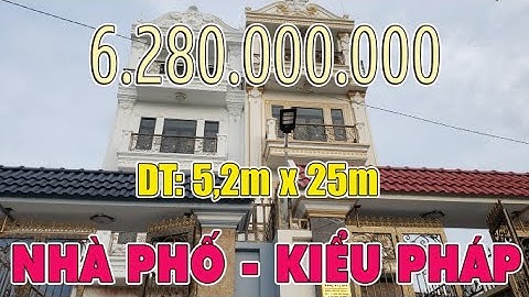 SIÊU PHẨM 02 NGÔI NHÀ PHỐ - KIẾN TRÚC PHÁP CỔ ĐIỂN SANG TRỌNG, 4 TẤM 5,2m x 25m 🏬🍉 Nhà Đất 88