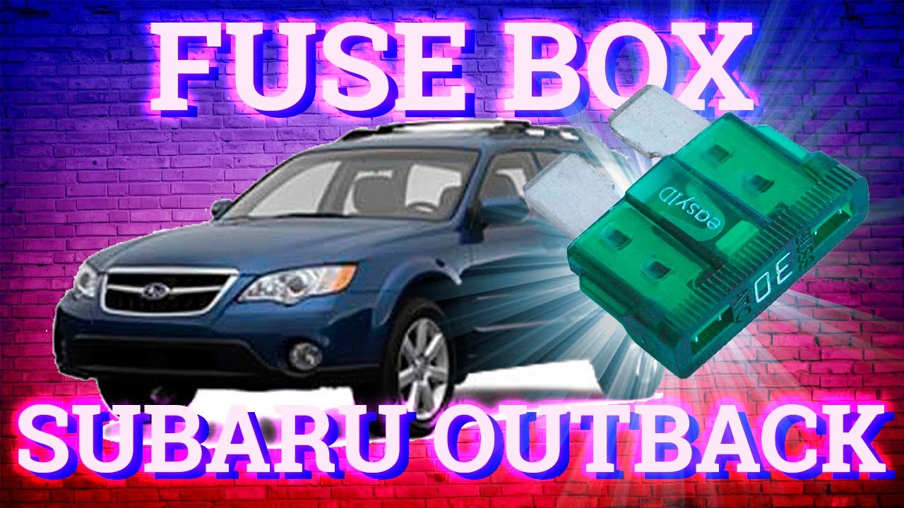 Fuse Layout Subaru Outback 2005 -2009 - YouTube