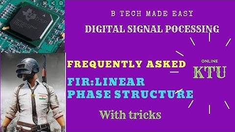 Linear phase structure :PART 1/2 /DSP: FIR Filter /by Dinu A G