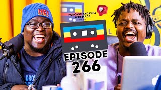 Episode 266|Makhadzi vs King Monada , Spaces , Dineo Ranaka , Jacob Zuma , Sol Cheating Saga