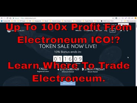 Up To 100x Profit From Electroneum ICO!? Learn Where To Trade Electroneum. 45K Electroneum Coins