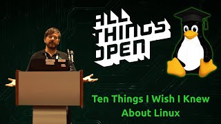 видео: 10 вещей, которые я хотел бы знать о Linux (All Things Open 2025) картинка: 10 вещей, которые я хотел бы знать о Linux (All Things Open 2025)