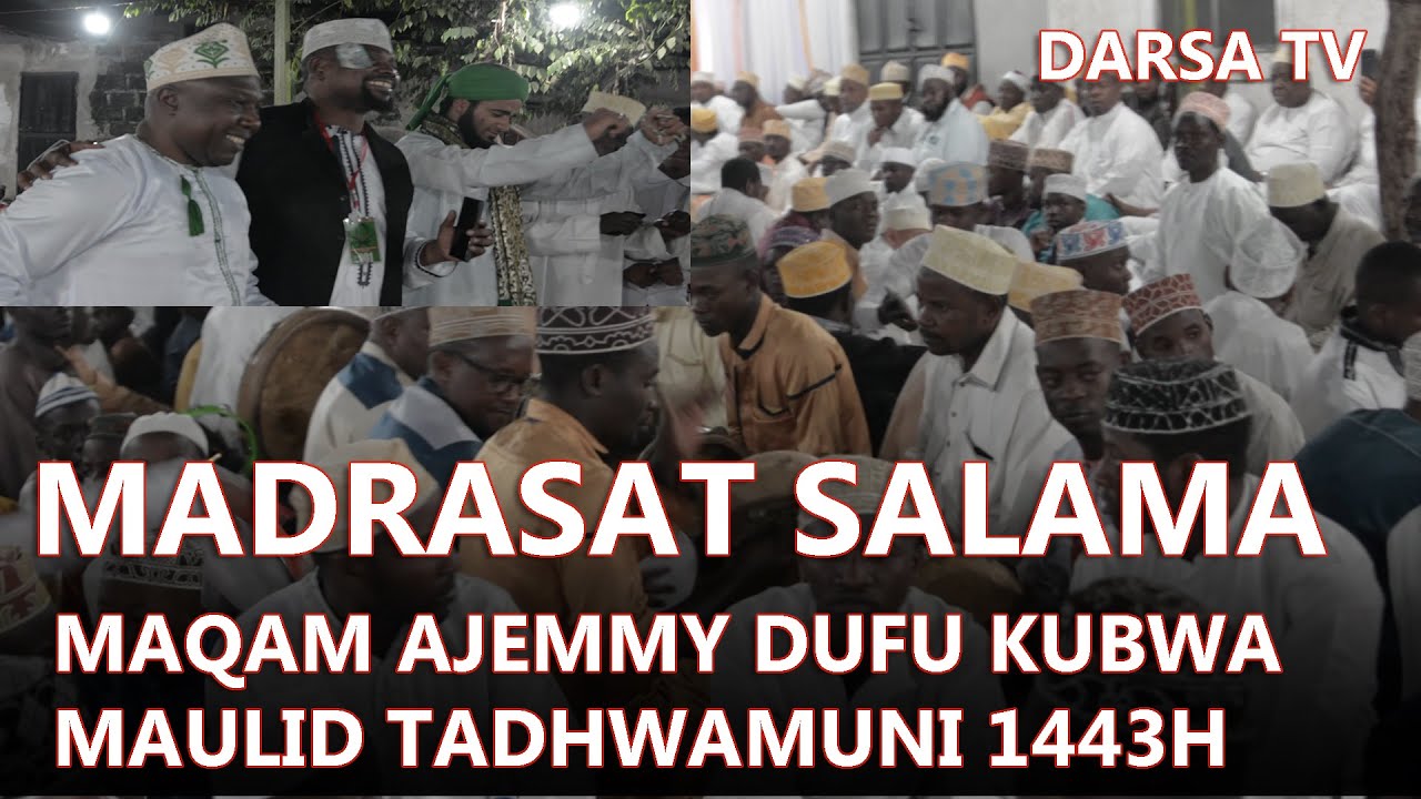 Madrasat Salama Dufu Kubwa / Wakiwa Na Bingwa Makala / Kazi Kubwa Ya Ajemmy/ Maulid Tadhammuni 1443H