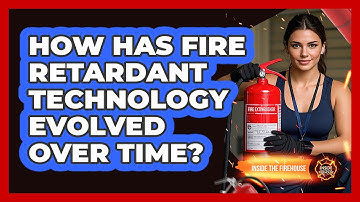 How Has Fire Retardant Technology Evolved Over Time? - Inside the Firehouse