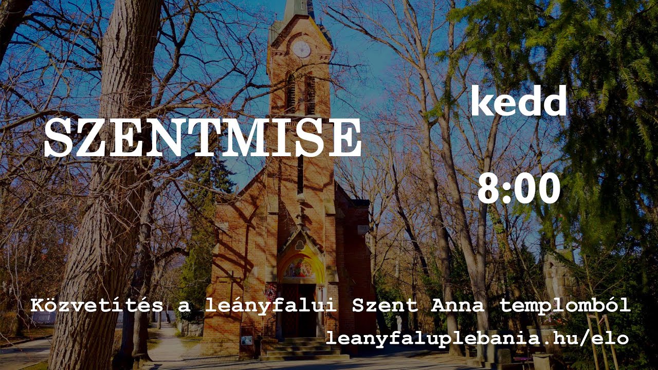 Szentmise | 2026.03.03. 08:00 | Szent Anna templom, Leányfalu
