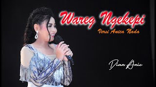 WAREG NGEKEPI - DIAN ANIC | VERSI ANICA NADA | EDISI RAMADHAN 20 APRIL 2021