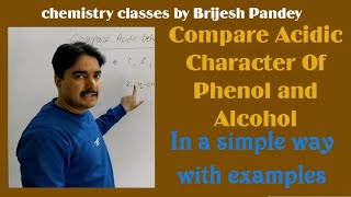 ACIDIC CHARACTER OF ALCOHOL AND PHENOL IN DETAIL explained by BRIJESH PANDEY