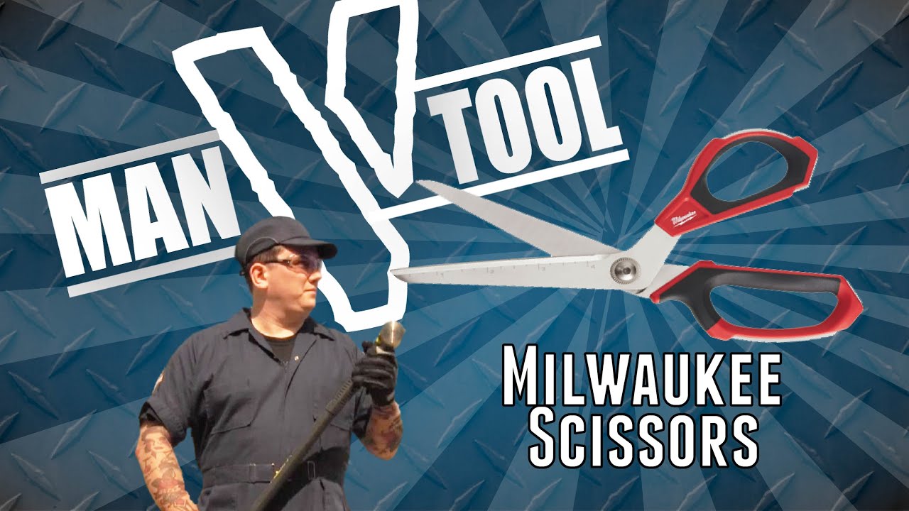 Man Vs Tool (Milwaukee Scissors) 