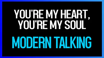 You're My Heart, You're My Soul - Modern Talking (Karaoke)