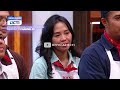 Dari Challenge Tim hingga Pressure Test, Inilah Momen Bikin Juri Shock MasterChef Indonesia S13