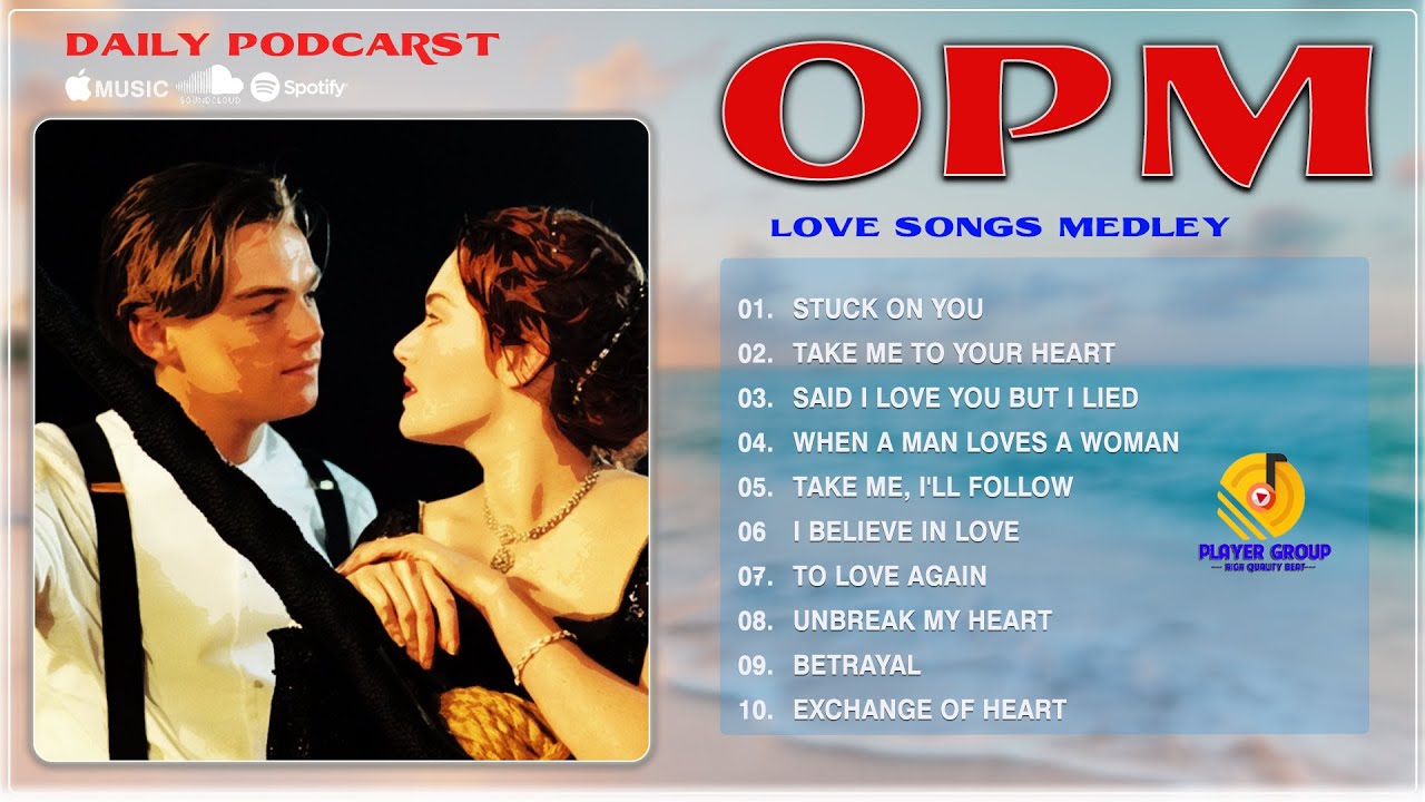 Stuck On You - OPM Best Love Songs Medley - Oldies But Goodies Playlist ...