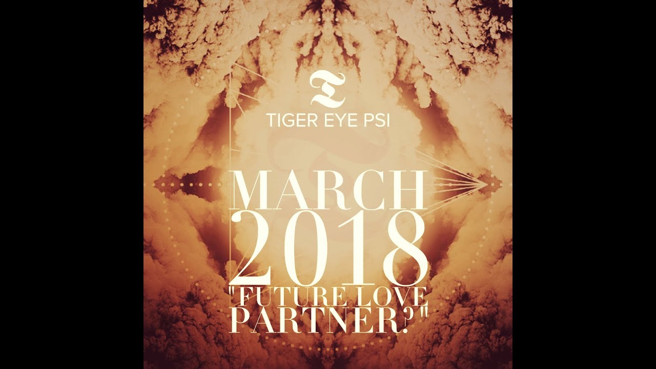 AQUARIUS - March 2018 | "FUTURE LOVE PARTNER?"