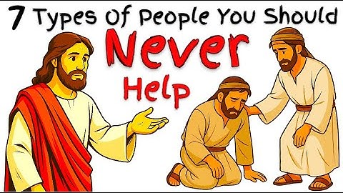 Gods waarschuwing: 7 soorten mensen die je niet mag helpen