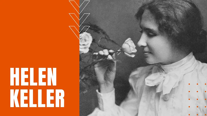 Helen Keller: Deaf and Blind, Harvard Educated, Author and Activist