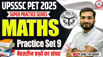 UPSSSC PET 2025 | Maths practice Set #9, Maths PYQs, PET Maths Class By Gyanendra Sir
