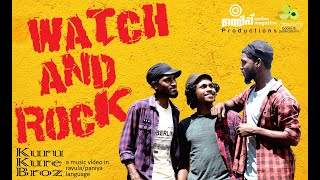 KURU KURE BROZ - THE MUSIC VIDEO IN RAVULA/PANIYA LANGUAGE