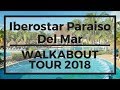 IBEROSTAR PARAISO DEL MAR | MEXICO | WALKABOUT TOUR 2018