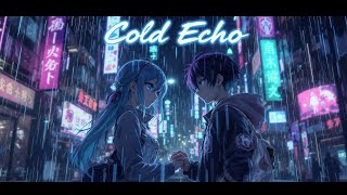 Cold Echo-Lights don't lie