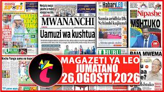 MAGAZETI YA LEO:26/08/26,MSHTUKO UAMUZI DR.NCHIMBI,SAMIA ARIDHIA,UMAFIA KOCHA YANGA SC
