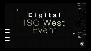 Digital ISC West Event 2022