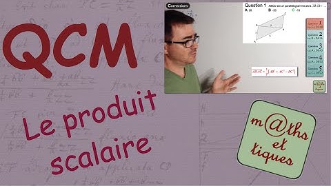 QCM : Le produit scalaire - Première