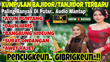 KUMPULAN BAJIDOR/TANJIDOR TERBARU _ AYUN PUNTANG ||  PALING BANYAK DIPUTAR AUDIO MANTAP..!! 