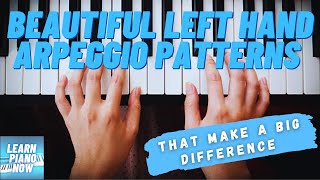 Beautiful Left Hand Arpeggio Patterns Beginning Piano Tutorial #10