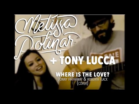 Melissa Polinar & Tony Lucca "Where Is The Love" (...