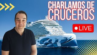 Charlemos sobre cruceros - Viernes 14 de abril