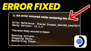 FIX "An error occurred while rendering this content" on Steam Deck