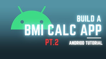 Android Development Tutorial - BMI Calculator App Pt.2