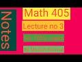 Maths 405 lecture no 3 noteses by Misbah Kanwal