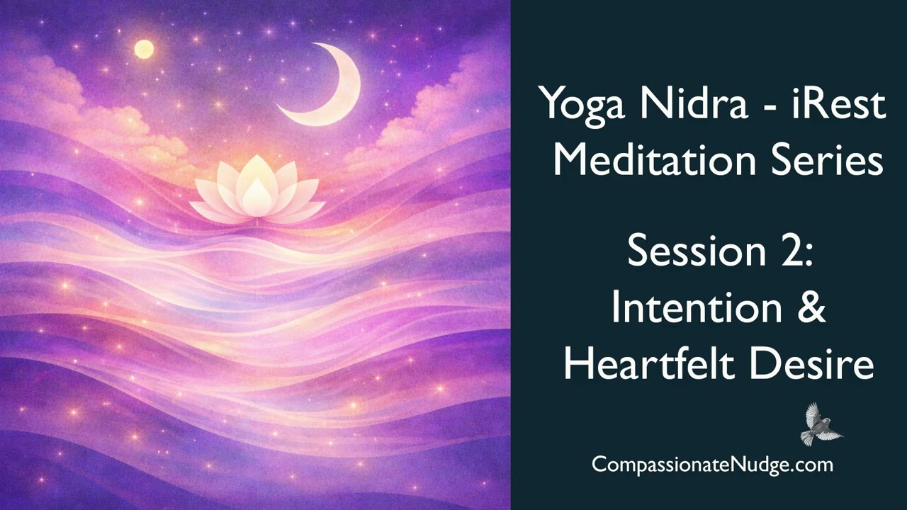 Yoga Nidra / iRest #2 - Intention & Heartfelt Desire