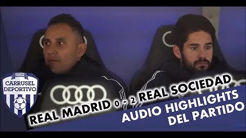 Real Madrid 0 - 2 Real Sociedad: audio de los goles