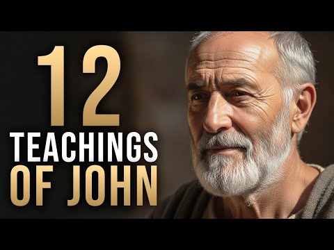 12 Teachings of John That Will Deepen Your Love for God