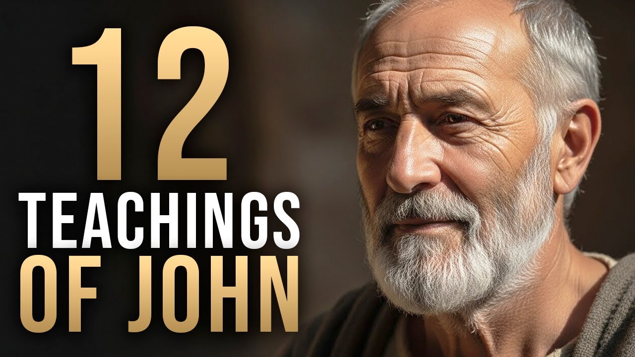 12 Teachings of John That Will Deepen Your Love for God