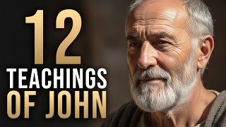 12 Teachings of John That Will Deepen Your Love for God