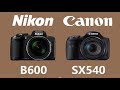 Nikon COOLPIX B600 vs Canon PowerShot SX540 HS