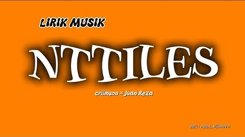 Criimson _ NTTILES 1 _ ft Juan Reza (Lirik musik)