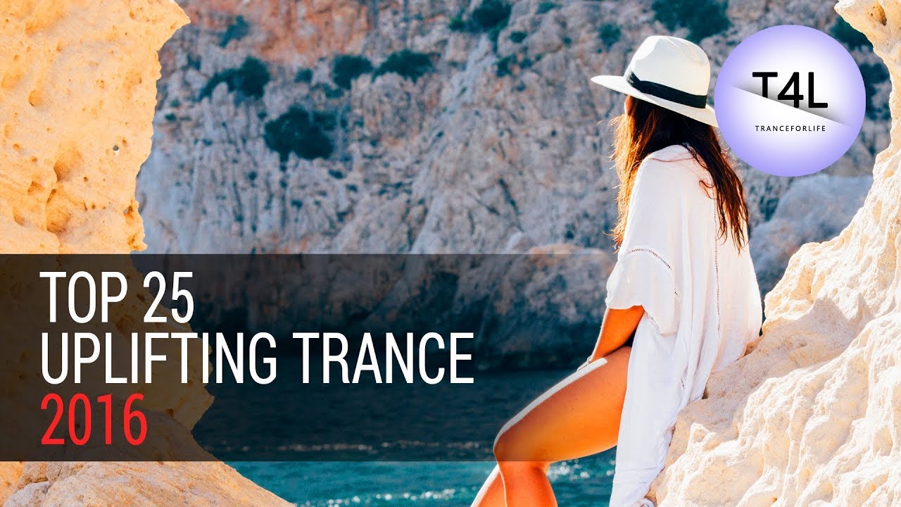 TOP 25 UPLIFTING TRANCE 2016 YEARMIX (Amazing Energy Mix) - YouTube