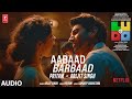 Ludo aabaad barbaad audio abhishek b aditya k rajkummar r sanya m fatima s  arijit pritam