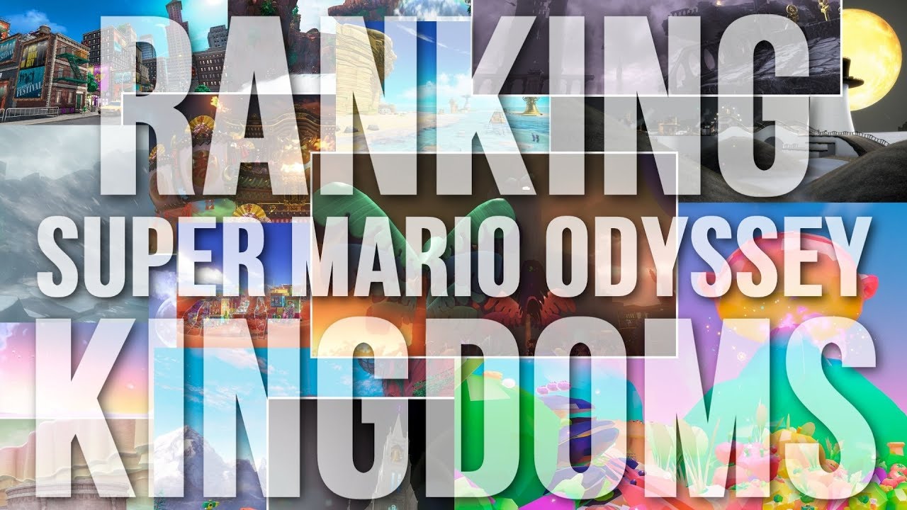 Super Mario Odyssey's Kingdoms, Ranked