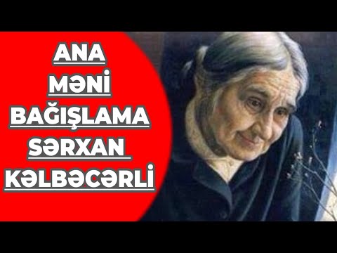 Ana Məni bağışlama/ Sərxan Şikaroğlu